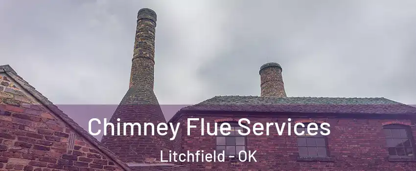 Chimney Flue Services Litchfield - OK
