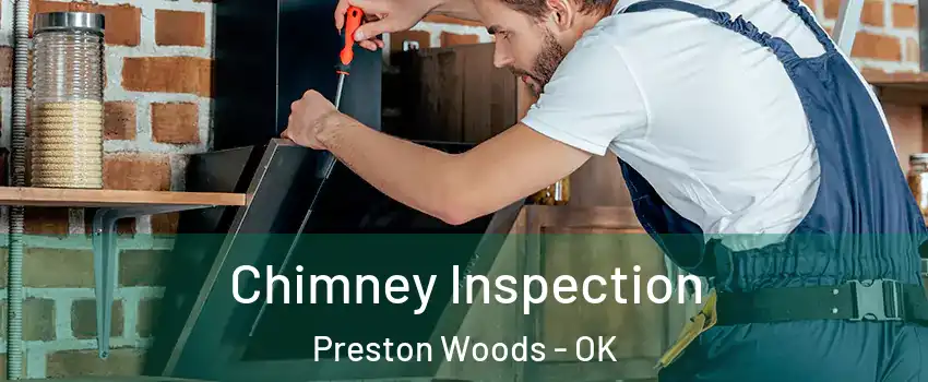 Chimney Inspection Preston Woods - OK