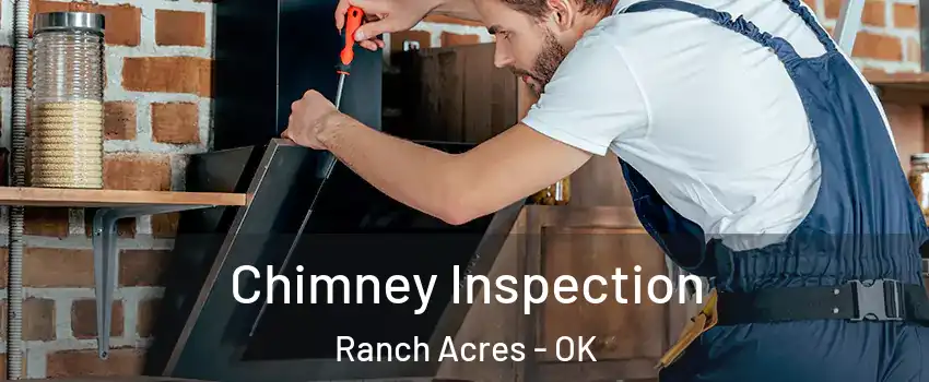 Chimney Inspection Ranch Acres - OK