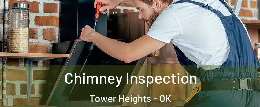 Chimney Inspection Tower Heights - OK
