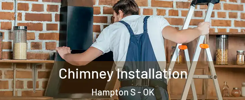 Chimney Installation Hampton S - OK