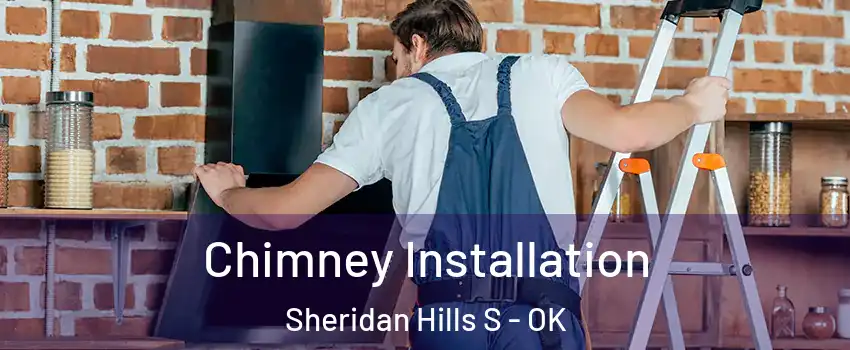 Chimney Installation Sheridan Hills S - OK