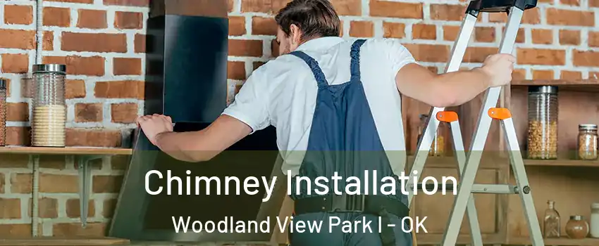 Chimney Installation Woodland View Park I - OK