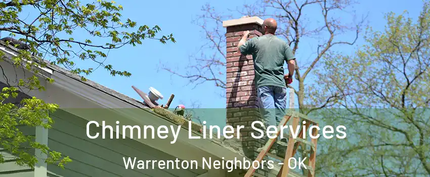 Chimney Liner Services Warrenton Neighbors - OK