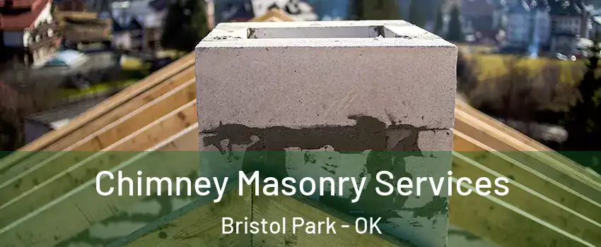 Chimney Masonry Services Bristol Park - OK