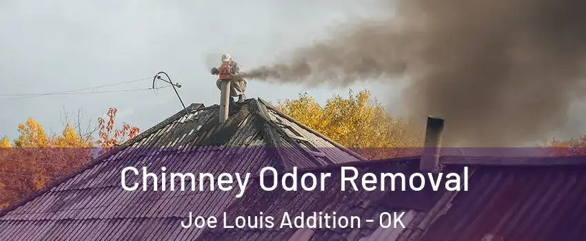 Chimney Odor Removal Joe Louis Addition - OK
