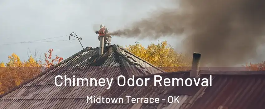 Chimney Odor Removal Midtown Terrace - OK