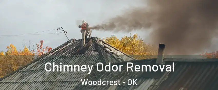 Chimney Odor Removal Woodcrest - OK
