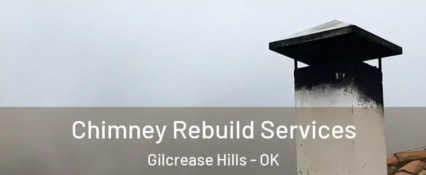 Chimney Rebuild Services Gilcrease Hills - OK