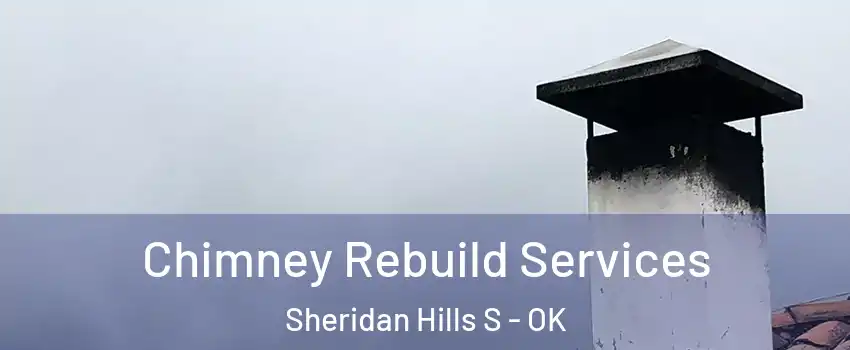 Chimney Rebuild Services Sheridan Hills S - OK