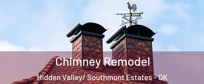 Chimney Remodel Hidden Valley/ Southmont Estates - OK