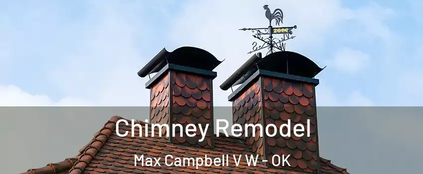 Chimney Remodel Max Campbell V W - OK