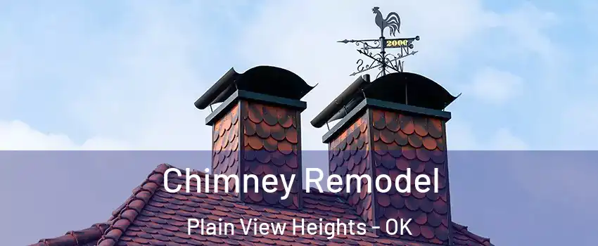 Chimney Remodel Plain View Heights - OK