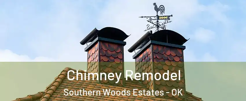 Chimney Remodel Southern Woods Estates - OK