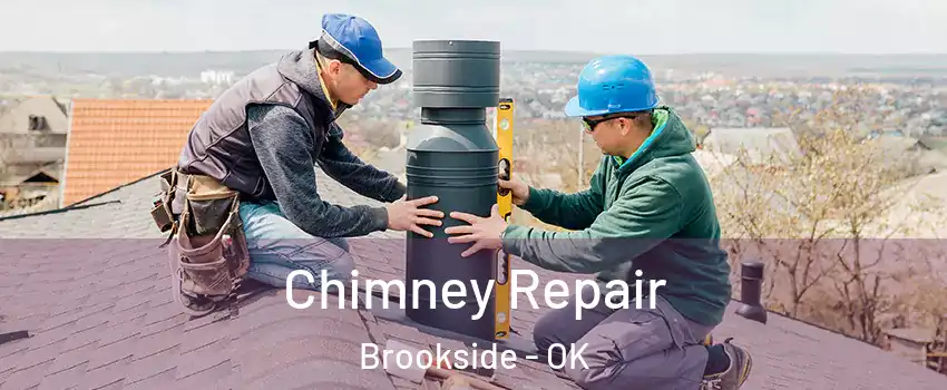 Chimney Repair Brookside - OK
