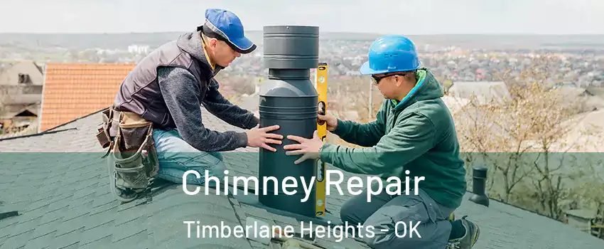 Chimney Repair Timberlane Heights - OK