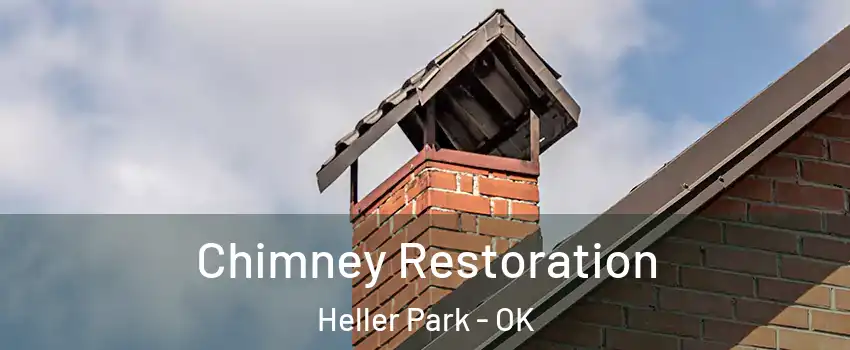 Chimney Restoration Heller Park - OK