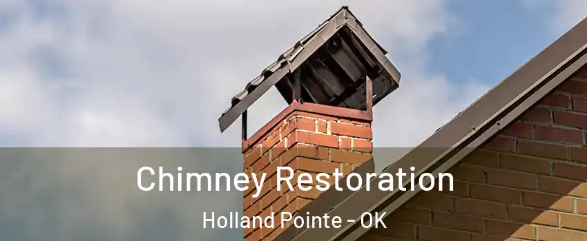 Chimney Restoration Holland Pointe - OK