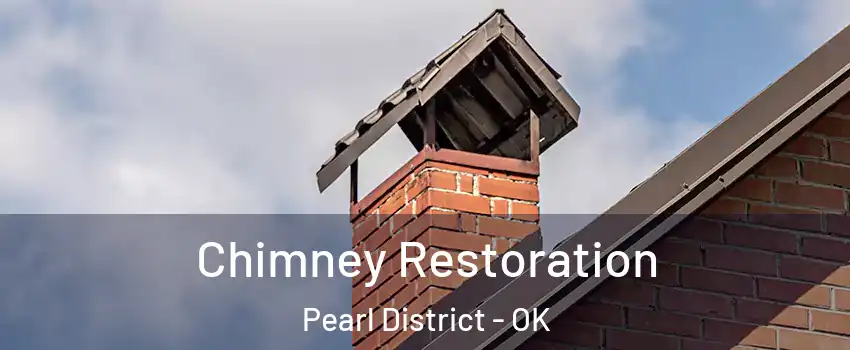 Chimney Restoration Pearl District - OK