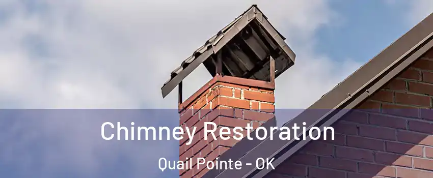 Chimney Restoration Quail Pointe - OK