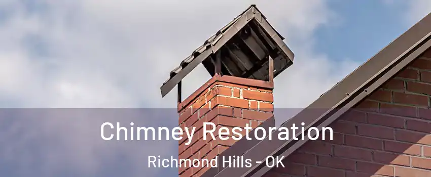 Chimney Restoration Richmond Hills - OK