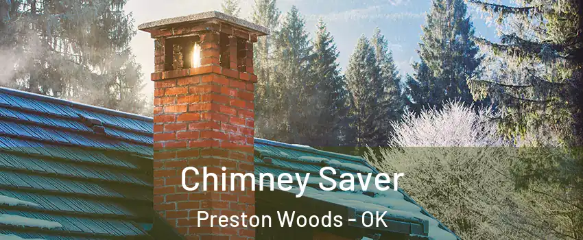 Chimney Saver Preston Woods - OK