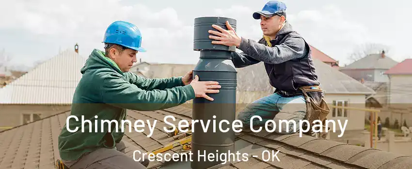 Chimney Service Company Crescent Heights - OK