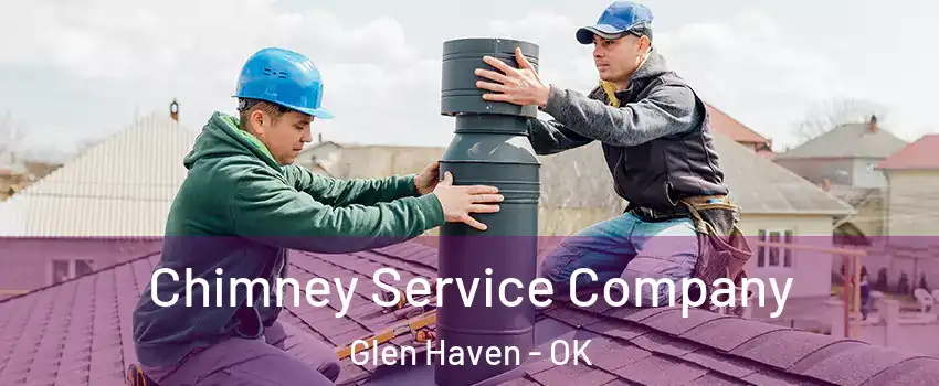 Chimney Service Company Glen Haven - OK