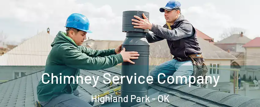 Chimney Service Company Highland Park - OK