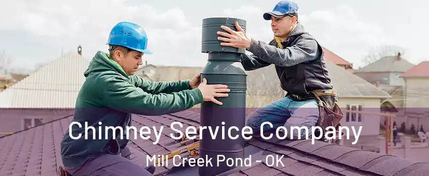 Chimney Service Company Mill Creek Pond - OK