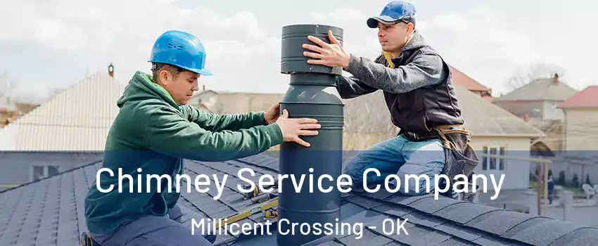 Chimney Service Company Millicent Crossing - OK