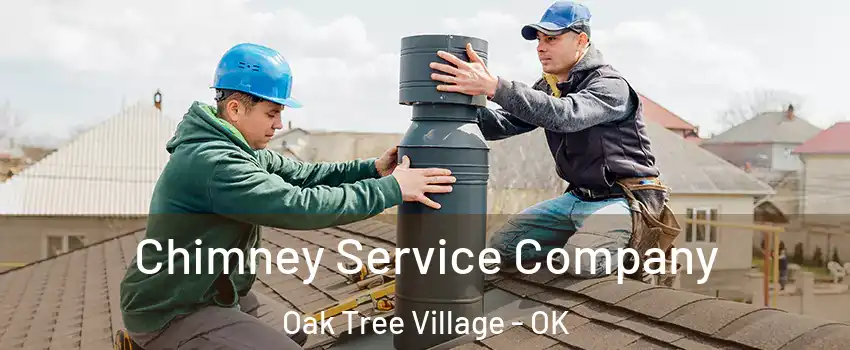 Chimney Service Company Oak Tree Village - OK