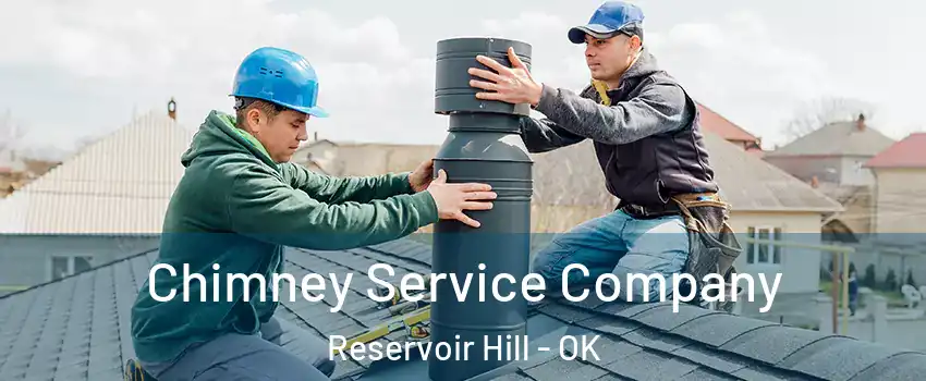 Chimney Service Company Reservoir Hill - OK
