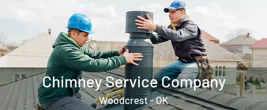Chimney Service Company Woodcrest - OK