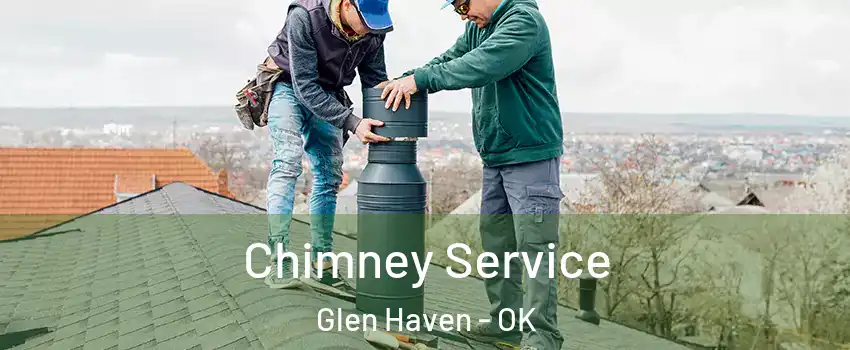Chimney Service Glen Haven - OK