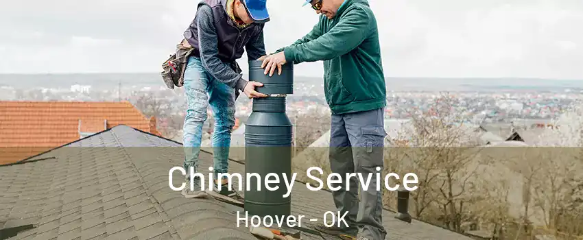Chimney Service Hoover - OK
