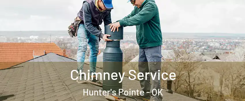 Chimney Service Hunter's Pointe - OK