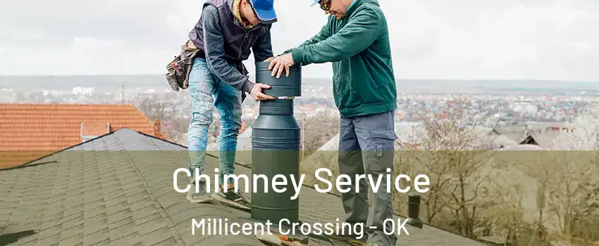 Chimney Service Millicent Crossing - OK