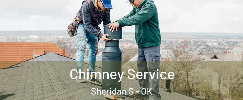 Chimney Service Sheridan S - OK