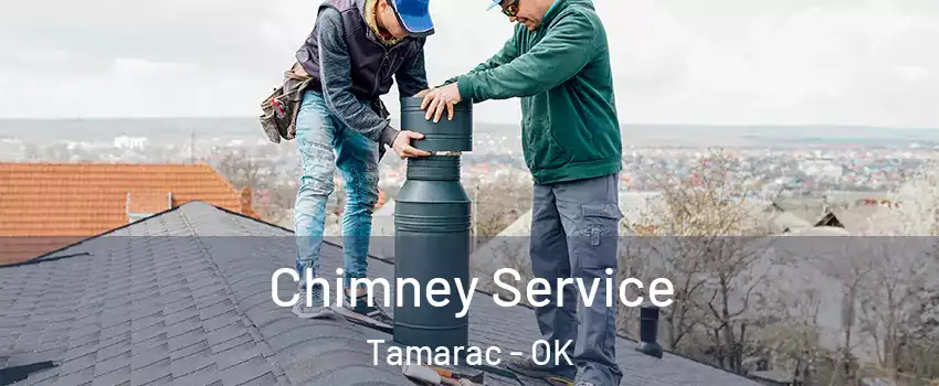Chimney Service Tamarac - OK