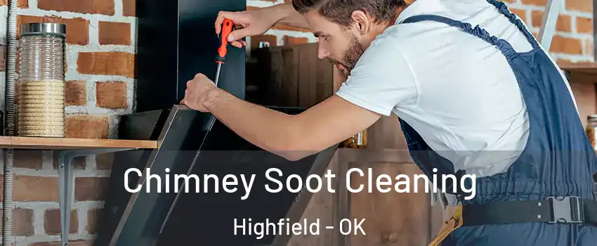 Chimney Soot Cleaning Highfield - OK