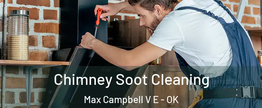 Chimney Soot Cleaning Max Campbell V E - OK