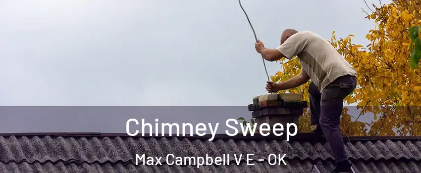 Chimney Sweep Max Campbell V E - OK