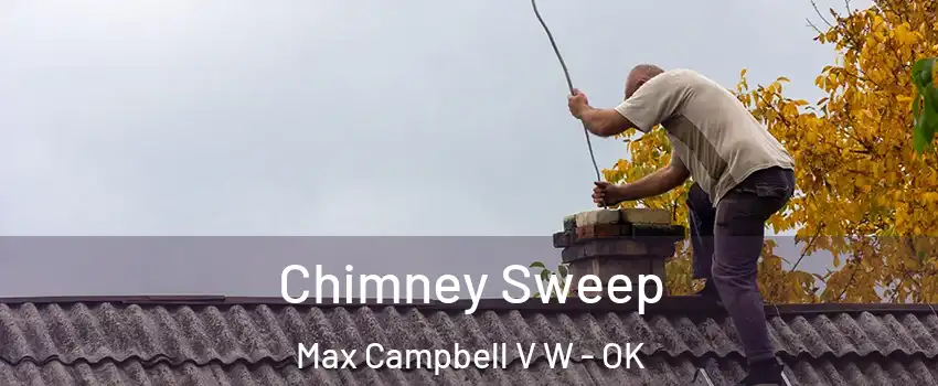 Chimney Sweep Max Campbell V W - OK