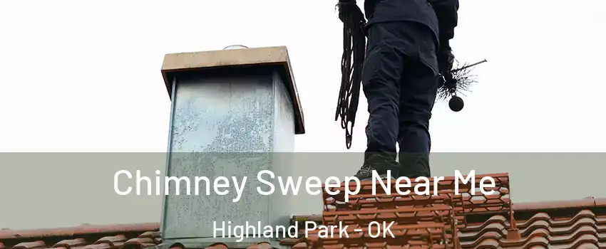 Chimney Sweep Near Me Highland Park - OK
