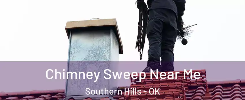 Chimney Sweep Near Me Southern Hills - OK