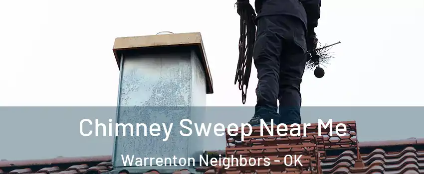 Chimney Sweep Near Me Warrenton Neighbors - OK