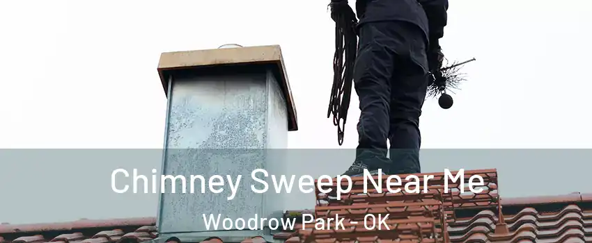 Chimney Sweep Near Me Woodrow Park - OK