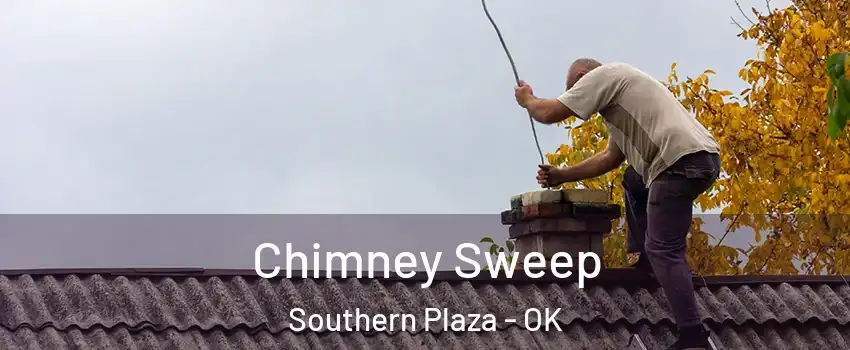 Chimney Sweep Southern Plaza - OK