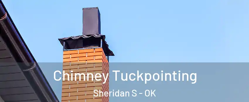 Chimney Tuckpointing Sheridan S - OK